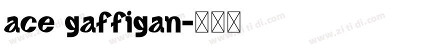 ace gaffigan字体转换